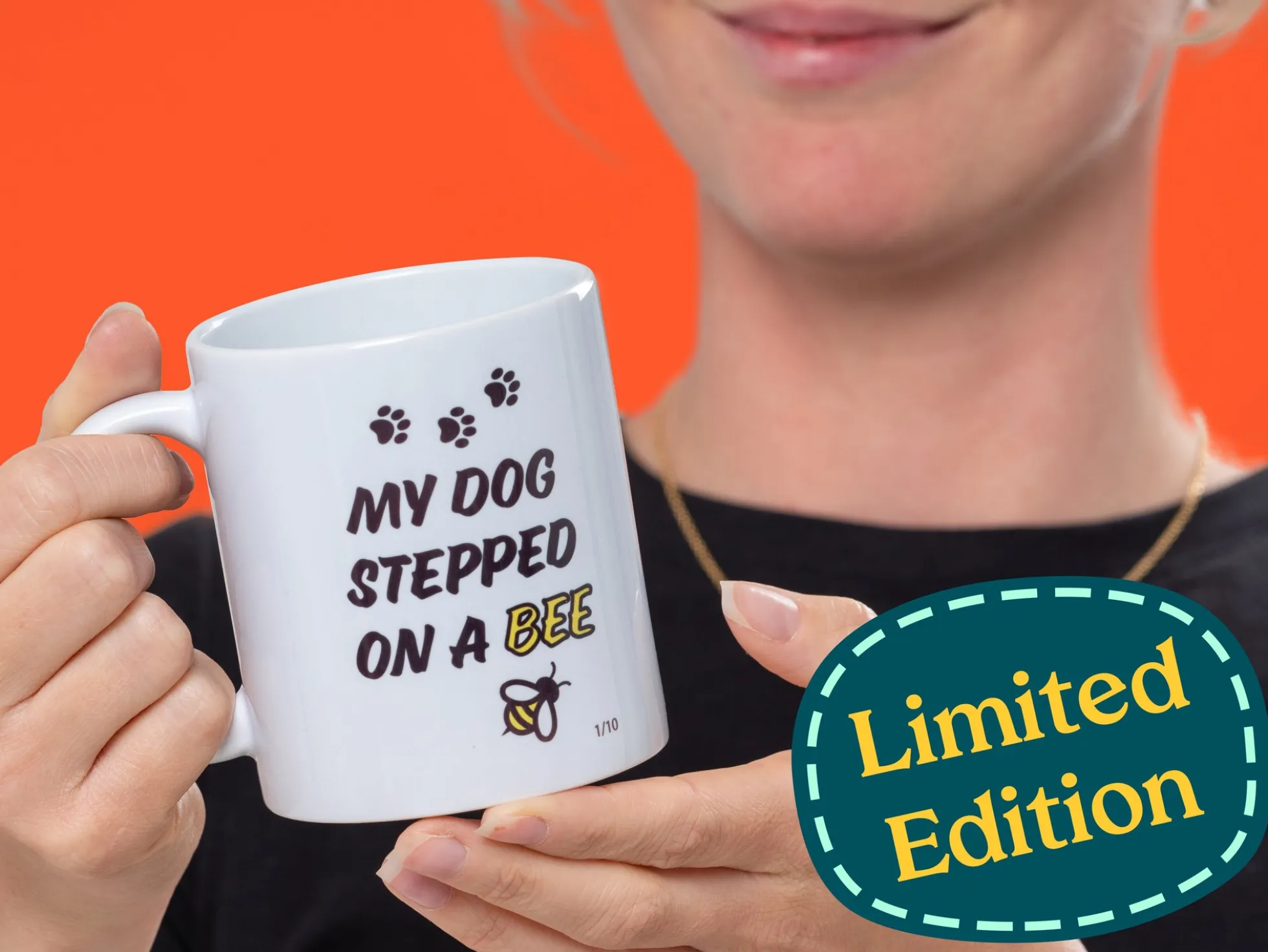 My Dog Stepped on a Bee Tasse - Limited Edition
