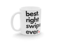 Tasse mit Aufdruck - Best Right Swipe Ever