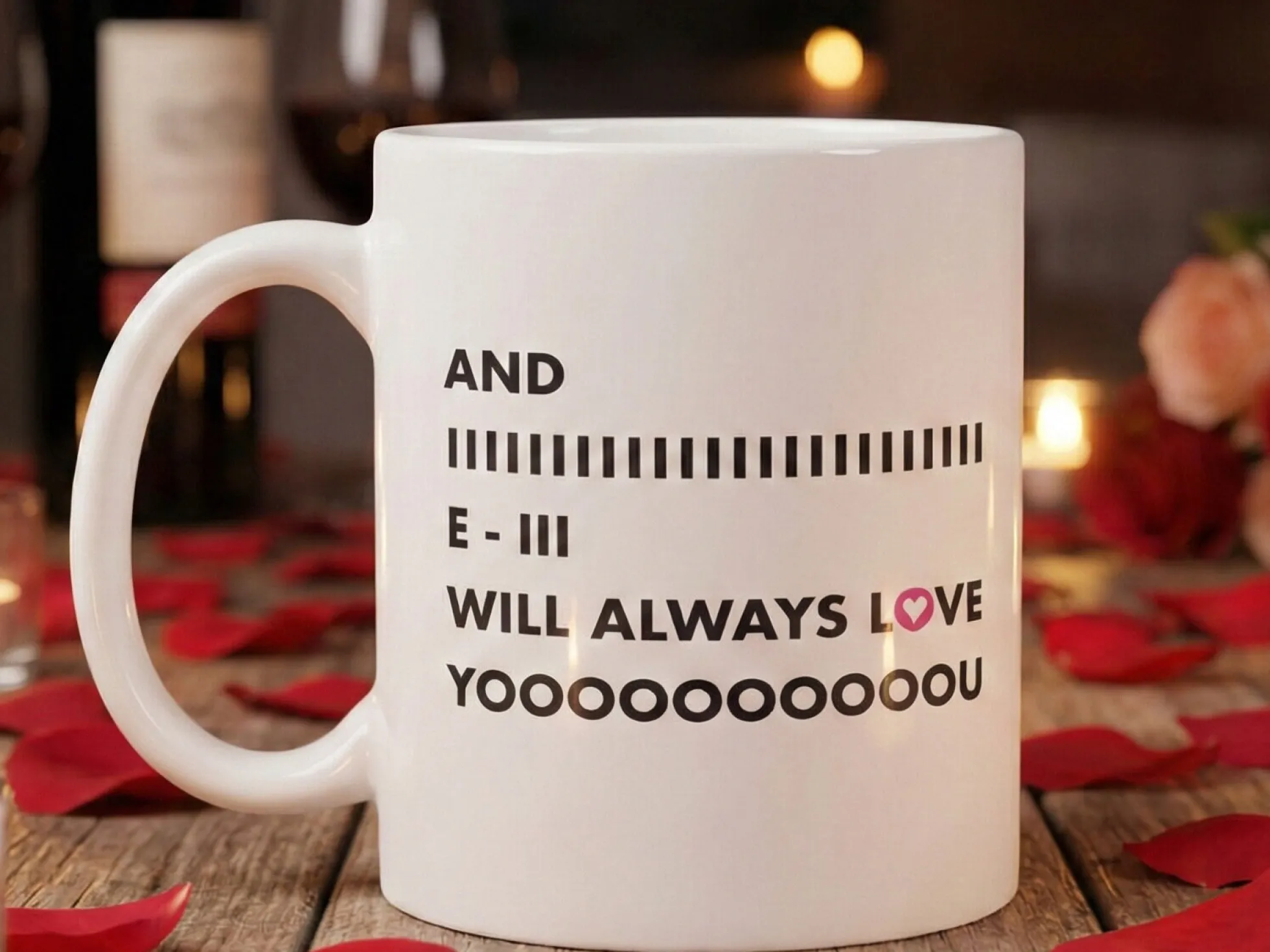 Tasse mit Aufdruck - I Will Always Love You