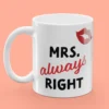 Tasse mit Aufdruck - Mrs. Always Right