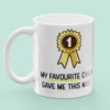 Tasse mit Aufdruck - My Favourite Child Gave Me This Mug