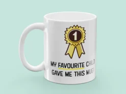 Tasse mit Aufdruck - My Favourite Child Gave Me This Mug